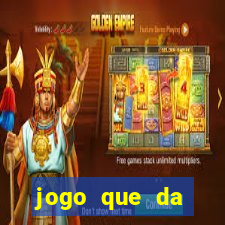 jogo que da dinheiro sem precisar depositar